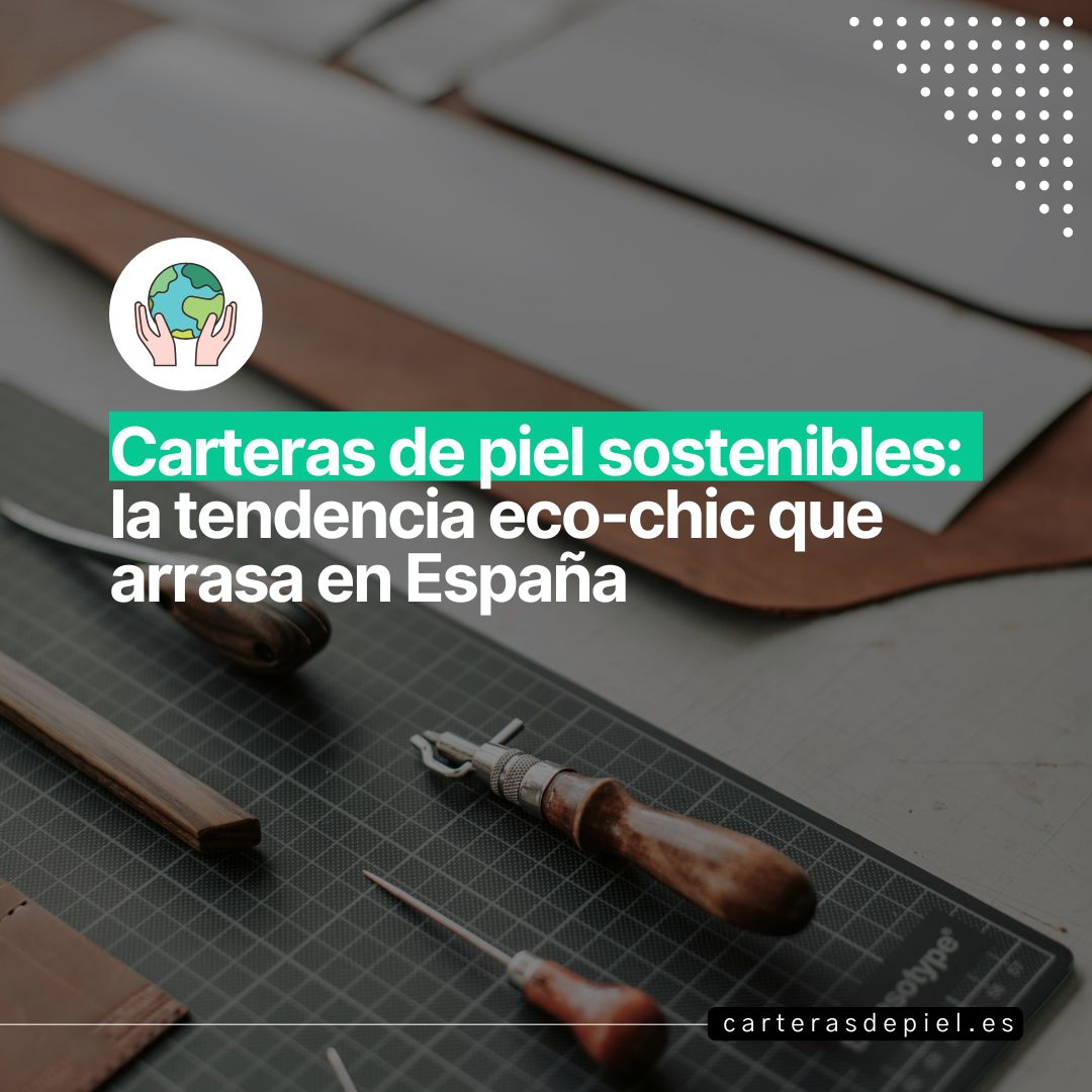 Carteras de piel sostenibles